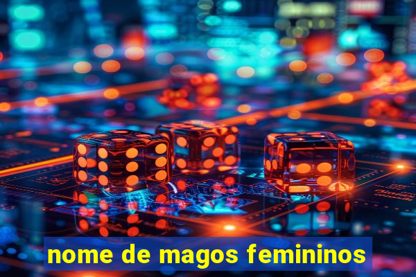 nome de magos femininos